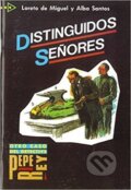 Colección para que leas: Distinguidos Senores B2 - Alba Santos, Loreto de Miguel, Edelsa, 1987