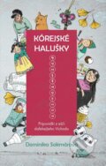 Kórejské halušky - Dominika Sakmárová, Michaela Ahonen (ilustrátor), inspira publishing, 2022