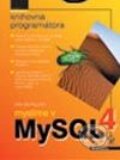 Myslíme v MySQL 4 - Ian Gilfillan, Grada, 2003