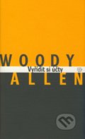 Vyřídit si účty - Woody Allen, Argo, 2003