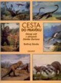 Cesta do pravěku - Bořivoj Záruba, Zdeněk Burian, Granit, 2003