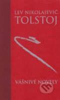 Vášnivé novely - Lev Nikolajevič Tolstoj, Slovart, 2003
