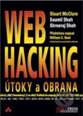 Kniha: WEB HACKING - Útoky a obrana (Saumil Shah, Shreeraj Shah a Stuart McClure)