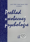 Prehľad všeobecnej psychológie - Jozef Daniel a kol., Enigma, 2005