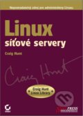 Kniha: Linux síťové servery (Craig Hunt). SoftPress, 2003