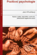 Pozitivní psychologie - Jaroslav Křivohlavý, Portál, 2004