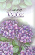 Kniha: Milovanej vnučke (Pam Brownová). Slovart, 2004