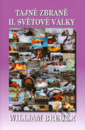 Kniha: Tajné zbraně II. světové války (William B. Breuer). Aradan, 2004