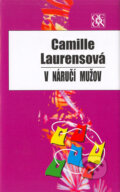 V náručí mužov - Camille Laurens, Odeon, 2004
