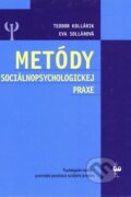 Metódy sociálnopsychologickej praxe - Eva Sollárová, Teodor Kollárik, Ikar, 2004