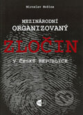 Mezinárodní organizovaný zločin v České republice - Miroslav Nožina, Themis, 2003