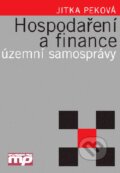 Hospodaření a finance územní samosprávy - Jitka Peková, Management Press, 2004