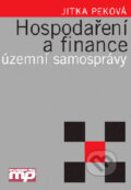 Kniha: Hospodaření a finance územní samosprávy (Jitka Peková). Management Press, 2004