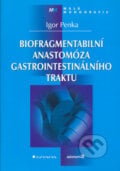 Biofragmentabilní anastomóza gastrointestinálního traktu - Igor Penka, 2004