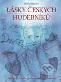 Kniha: Lásky českých hudebníků (Martina Drijverová). Edika, 2013