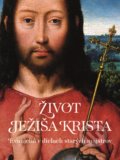 Kniha: Život Ježiša Krista (Slovart). Slovart, 2022