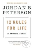 12 Rules for Life - Jordan B. Peterson, Random House, 2018