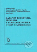 Základy receptury, příklady z farmakokinetiky - Norbert Gaier, Karolinum, 2005