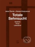 Totale Sehnsucht - Jana Krejcarová-Černá, Kétos, 2022