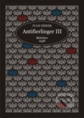 Kniha: Antifierlinger III (Ivan Derer). Communio Minerva, 2017