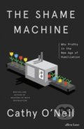 The Shame Machine - Cathy O&#039;Neil, Penguin Books, 2022