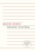 Zrození člověka - Maxim Gorkij, 2022
