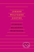 Utrpení mladého Werthera - Johann Wolfgang Goethe, Odeon CZ, 2022