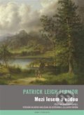 Mezi lesem a vodou - Patrick Leigh Fermor, 2022