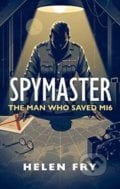 Spymaster - Helen Fry, Yale University Press, 2021