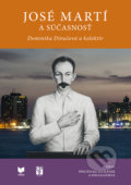 Kniha: José Martí a súčasnosť (Dominika Dinušová a kolektív). VEDA, 2021