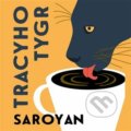 Tracyho tygr - William Saroyan, Tympanum, 2022