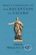 Brill&#039;s Companion to the Reception of Cicero - William H.F. Altman, Brill, 2015