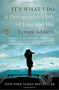 Kniha: It´s What I Do (Lyndsey Addario). Penguin Books, 2016