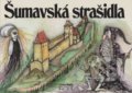 Šumavská strašidla - Petr Flachs, Petr Mazný, Zdeněk Hůrka, Jiřina Valečková (Ilustrátor), Starý most, 2022