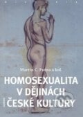 Homosexualita v dějinách české kultury - Martin C. Putna a kol., 2013