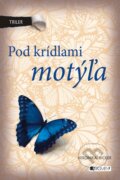 E-kniha: Triler: Pod krídlami motýľa (Veronika Bicker), 2013