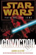Star Wars: Fate of the Jedi - Conviction - Aaron Allston, Century, 2011
