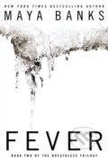Kniha: Fever (Maya Banks). Berkley Books, 2013