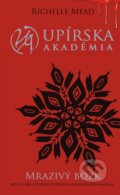 E-kniha: Mrazivý bozk (Richelle Mead), 2013