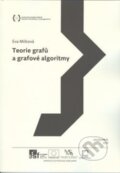 Kniha: Teorie grafů a grafové algoritmy (Eva Milková). Gaudeamus, 2013