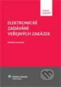 Elektronické zadávání veřejných zakázek - Michaela Poremská, Wolters Kluwer ČR, 2013