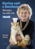 Kniha: Karina vaří s Deníkem (Karina Havlů). Vyšehrad, 2013
