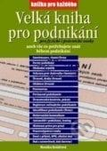 Velká kniha pro podnikání - Monika Kolářová, Rubico, 2013