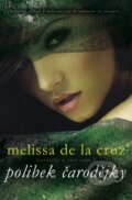 Polibek čarodějky - Melissa de la Cruz, 2013