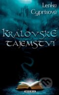 Kniha: Královské tajemství (Lenka Cyprisová). Moba, 2013