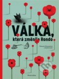 Válka, která změnila Rondo / Війна, що змінила Рондо - Romana Romanyšyn, Andrij Lesiv, 2022