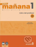 Nuevo Maňana 1/A1: Libro del Profesor - Pedro de Sonia García, Anaya Touring, 2018