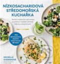 Nízkosacharidová středomořská kuchařka - Michelle Dudashová, Alpha book, 2022
