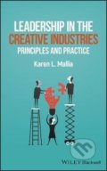 Leadership in the Creative Industries - Karen L. Mallia, John Wiley & Sons, 2019