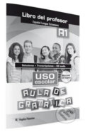 Kniha: Uso escolar aula de gramática A1 Libro del profesor (María Palomino Ángeles). Edelsa, 2015